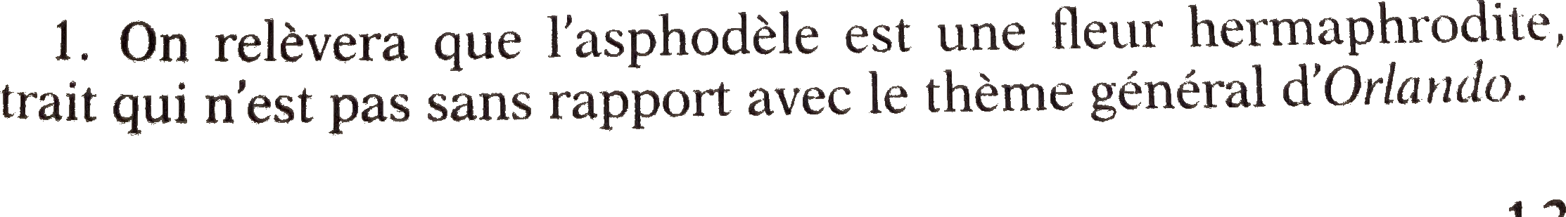 on relevera que cette fleur est hermaphrodite, ce qui n'est pas sans rappeler le thème principal d'Orlando.